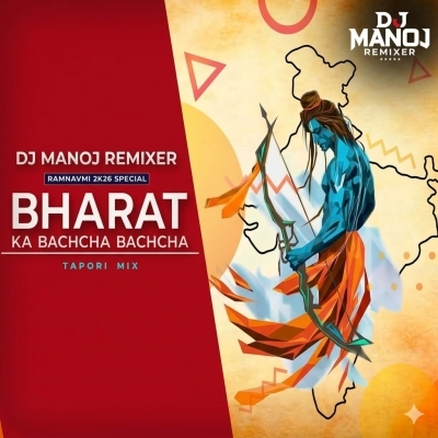 Bharat Ka Baccha Baccha (Edm Tapori) Dj Manoj Remixer